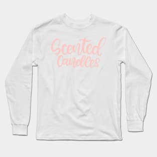 Scented Candles Lettering Design Long Sleeve T-Shirt